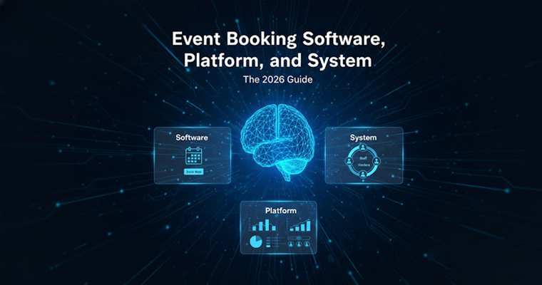 Event Booking Software, Platform, and System: The 2026 Guide